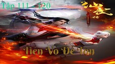 Tiên Võ Đế Tôn Tập 111 - 120