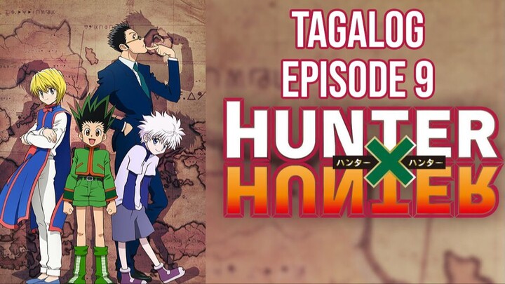 Hunter x Hunter Tagalog Episode 9