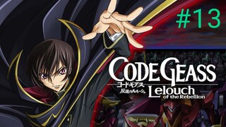 Tập 13 Code Geass Hangyaku no Lelouch (Code Geass Lelouch of the Rebellion) 2006 - Vietsub