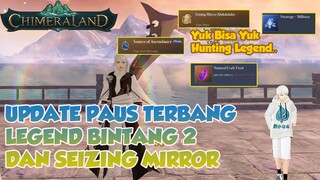 UPDATE EVOLVE PAUS TERBANG SEIZING MIRROR DULULULU LEGEND BINTANG 2 CHIMERALAND