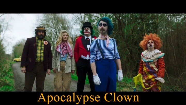 Apocalypse Clown _ Watch full Movie : Link in Description
