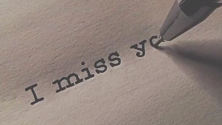 i miss you