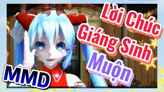 Lời Chúc Giáng Sinh Muộn MMD