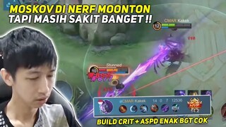 COBAIN MOSKOV NERF.. TETEP AJA MASI SAKIT BGT!! BUILD ATTACK SPEED + CRITICAL TETEP TERBAIK!!