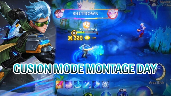 GUSION MODE MONTAGE DAY