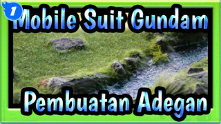 [Mobile Suit Gundam] Pembuatan Adegan_1