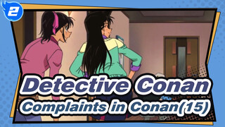 Detective Conan|Watch and laugh!Complaints in Conan(15)_2