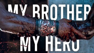 My Brother My Hero (FOR ADAM)