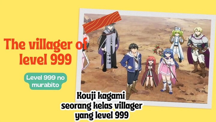 The villager of level 999 episode 1 - kisah seorang kouji kagami kelas villager yang berlevel 999