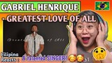 GABRIEL HENRIQUE - GREATEST LOVE OF ALL (Cover Song) // FILIPINA REACTS