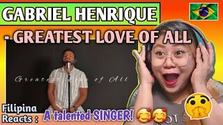 GABRIEL HENRIQUE - GREATEST LOVE OF ALL (Cover Song) // FILIPINA REACTS