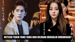 Yang Yang Selalu Dekat Dengan Dilraba Dilmurat, Netizen: Ini Bukti Mereka Menjalin Hubungan 🎥