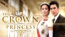 EP.1 | THE CROWN PRINCESS | TAGALOG DUB