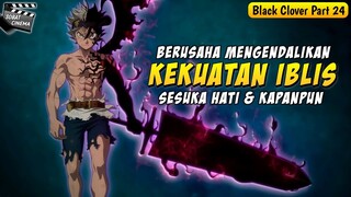 LATIHAN UNTUK MENGENDALIKAN KEKUATAN IBLIS - Alur Cerita Film Anime Black Clover