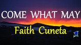 COME WHAT MAY -  FAITH CUNETA lyrics