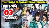 Young Brewmaster Adventures Ep03 sub indo