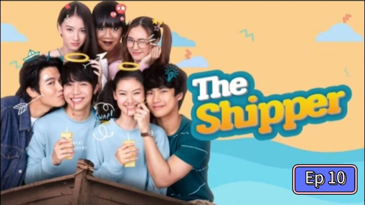 The Shipper Episode 10 Tagalog dubbed