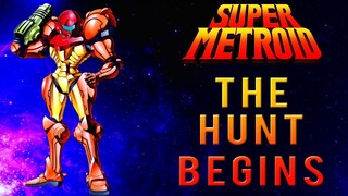 Super Metroid | The Hunt Begins | #1