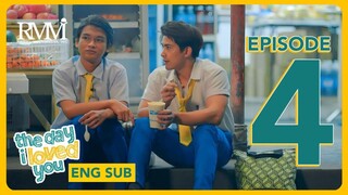 THE DAY I LOVED YOU BL | EPISODE 4