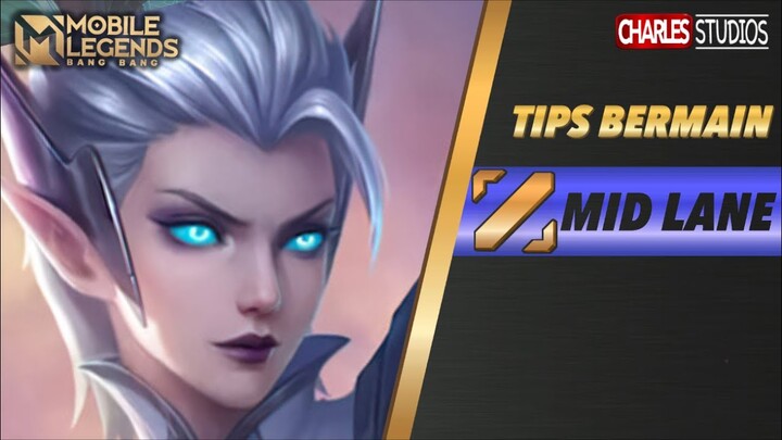 TIPS BERMAIN MID LANE Mobile Legends Indonesia 2021