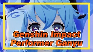 Genshin Impact|Life is not easy and Gangy becomes a performer