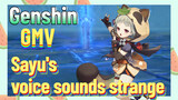 [Genshin  GMV] Sayu's voice sounds strange