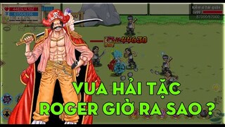 VUA HẢI TẶC "GOLD D.ROGER" DUY NHẤT CỦA GAME GIỜ RA SAO ? - HẢI TẶC TÍ HON
