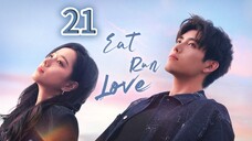 Eps 21 || 𝙴𝙰𝚃 𝚁𝚄𝙽 𝙻𝙾𝚅𝙴 || Sub Indo
