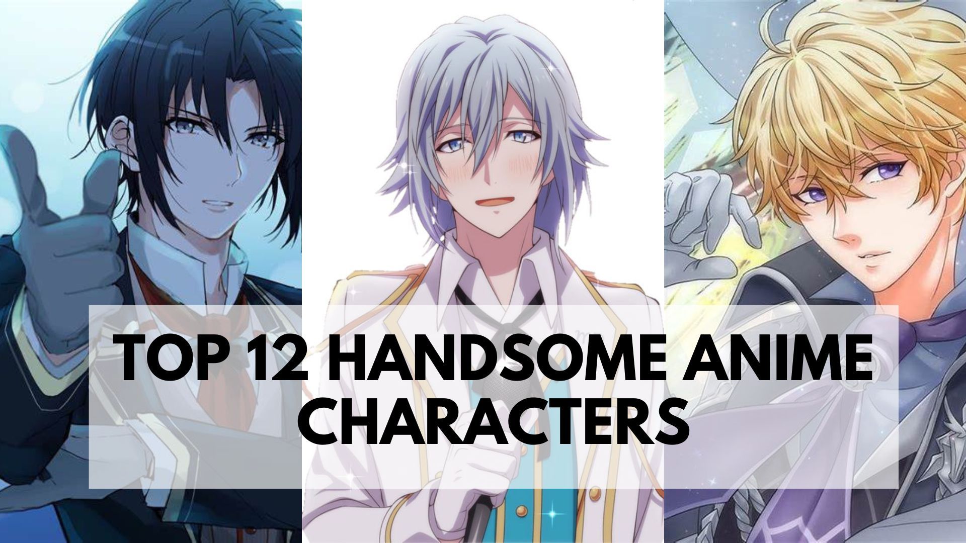 TOP 12 HANDSOME ANIME CHARACTERS  Bilibili