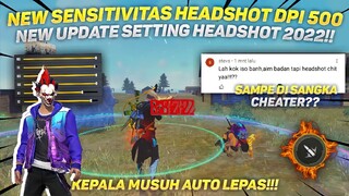 SENSITIVITAS HEADSHOT FREEFIRE 🎯 TERBARU SETELAH UPDATE 2022 || 100% HEADSHOT KEPALA AUTO LEPASS🔥