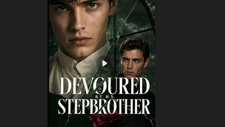 Devoured By My Stepbrother (E01-E31) [VE BL]