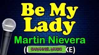 BE MY LADY - Martin Nievera (HD Karaoke)