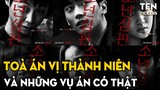 TOÀ ÁN VỊ THÀNH NIÊN - Những Vụ Án Có Thật Gây Rúng Động Hàn Quốc | Juvenile Justice | Ten Tickers