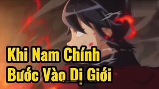 Khi Nam Chính Bước Vào Dị Giới