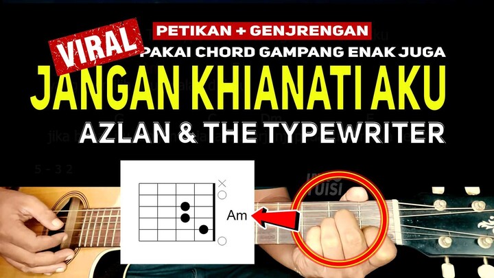 Azlan & The Typewriter - Jangan Khianati Aku Chord Gampang