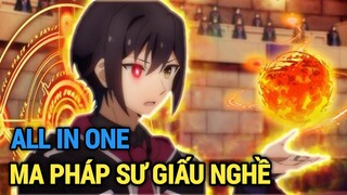 ALL IN ONE | Ma Thuật Sư Giấu Nghề Tại Học Viện Full 1-13 | Review Anime Hay | Tóm Tắt Anime Hay