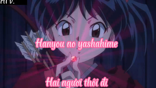 Hanyou no yashahime _Tập 2 Hai ngươi thôi đi