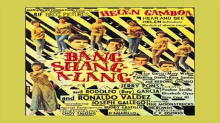 HELEN GAMBOA | BANG SHANG-A-LANG (1968) FULL MOVIE
