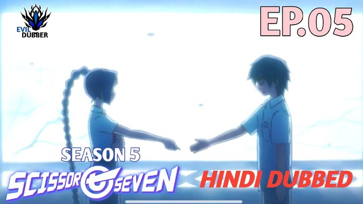 Scissor Seven | Season 5 | Episode 05 | Hindi dubbed | EVIL DUBBERS