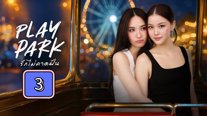 Play Park Full Episode 3