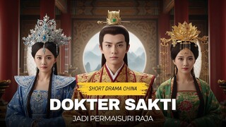 Full Episode Sub Indo Dokter Sakti Jadi Permaisuri