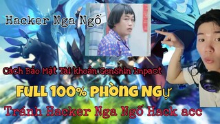 1001 Cách Bảo Mật Tài khoản Genshin Impact | Tránh bị Hacker Nga Ngố hack acc - phúc Thế kỷ