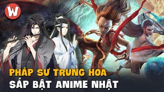 Pháp Sư Trung Hoa Sắp Bật Anime Nhật Bản?