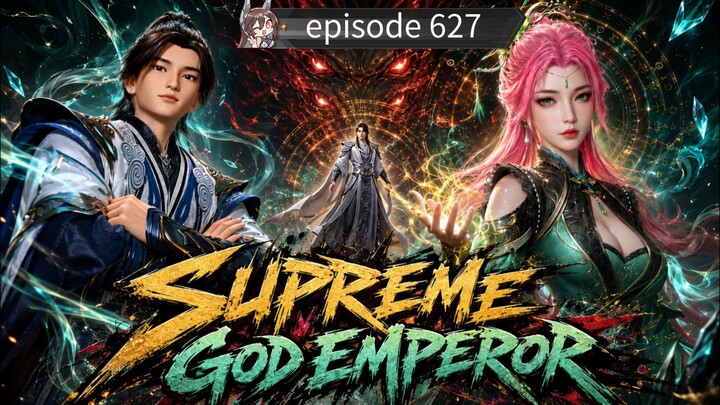 supreme god emperor episode 627 sub Indonesia