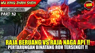 PERTARUNGAN 2 BINATANG ROH TERKUAT?? - Alur Cerita Donghua #WXZS PART 32