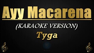 Ayy Macarena - Tyga (Karaoke/Instrumental)