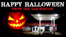 “Happy Halloween from the Gas Station” [COMPLETE]  Creepypasta Storytime