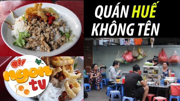 Quán món Huế ngon nức tiếng 'có tuổi nhưng không có tên'