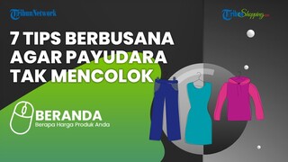 Sering Tampil Gak PD karena Bagian Payudara Tampak Besar? Ini 7 Tips Berbusana agar Lebih Nyaman