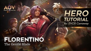 Sulit tapi luar biasa! - Florentino Hero Tutorial by EVOS Carraway - GArena AOV